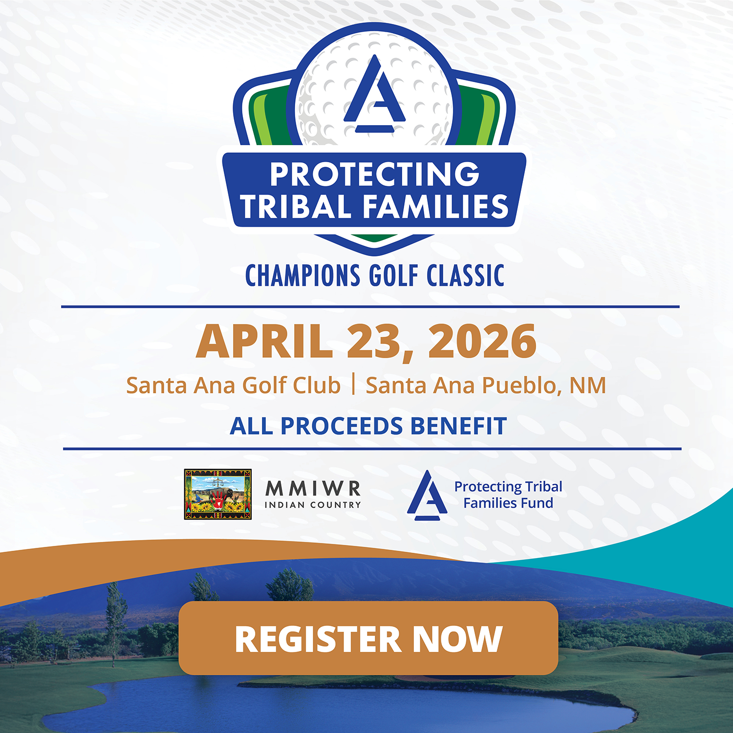 Champions Golf Classic 2026 charity event at Santa Ana Golf Club supporting Protecting Tribal Families Fund and Native communities